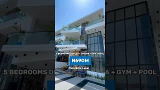 MASSIVE 5 BEDROOM DETACHED MANSION , POOL ,CINEMA, KITCHENETTE, GYM IN CHEVRON. Price: N690,000,000