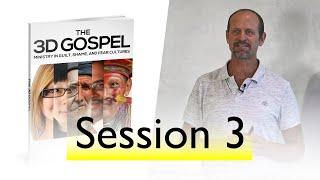The 3D Gospel: Session 3 | Full Teaching #MissionsTraining
