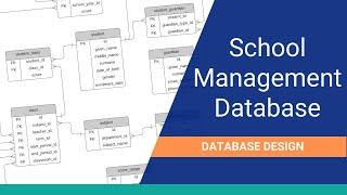 Database Design for School Students for an Entire School