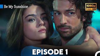 Be My Sunshine - Episode 1 in English Full HD | Ada Masalı