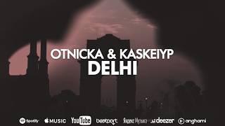 Otnicka, Kaskeiyp - Delhi