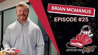 Give Us The Dirt Podcast | EP25: Brian McManus Part 2: What’d We Miss?