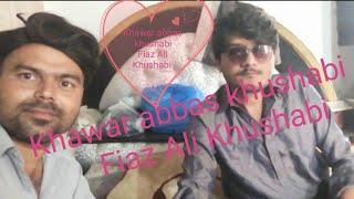 Fiaz Ali Khushabi. khawar Abbas khushabi ( Official Video )2024 Fiaz Ali? hawar Abbas khushabi. 2023