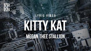 Megan Thee Stallion - Kitty Kat | Lyrics