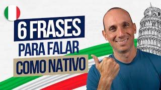 6 Frases Italianas Para Falar Como Um Nativo I Vou Aprender Italiano