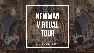Newman Virtual Tour