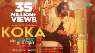 Koka | Diljit Dosanjh | Sargun Mehta | Babe Bhangra Paunde Ne | Avvy Sra | Latest Punjabi Song