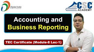 Accounting and Business Reporting | Module-8 | Lec-1 | CSC TEC Certificate 2024