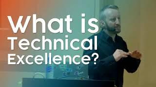 What is Technical Excellence