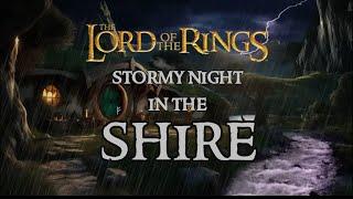 SHIRE Stormy Night* Fall Asleep to Heavy Rain & Thunder- Lord of the Rings/ Hobbit | 10 Hours