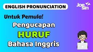 Kupas Tuntas Pengucapan Huruf dalam Bahasa Inggris | Joesin