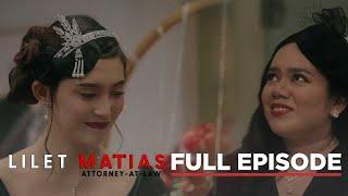 Lilet Matias, Attorney-At-Law: Aera finally accepts her half-sister! (Full Episode 147)