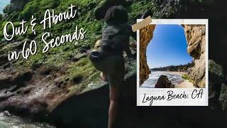 Life is an Adventure in Laguna Beach, CA - Out & About in 60 Seconds