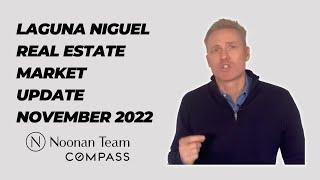 Laguna Niguel, California Housing Report and Real Estate Market Update for November 2022.