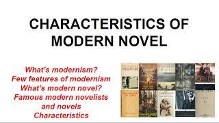 CHARACTERISTICS OF MODERN NOVEL