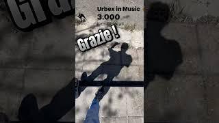 3000 Grazie !! Urbex in Music a Tutti !!️