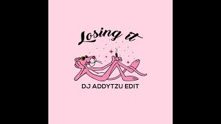 Losing It ( Dj Addytzu Edit )