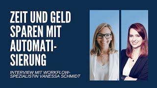 Workflow optimieren und Zeit sparen durch Automatisierung | Tipps von Spezialistin Vanessa Schmidt