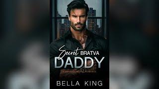 Secret Bratva Daddy by Bella King - Full Mafia Romance Audiobook