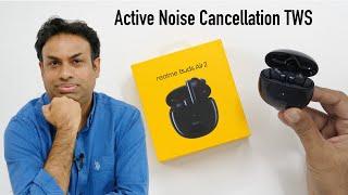 Realme Buds Air 2 Review Budget Active Noise Cancellation TWS