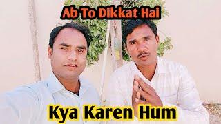 Ad To Dikkat Hai Kya karen Hum Bhulplendar Vlog Sameem Vlog Ajay Vlog New Long Vlog Daily