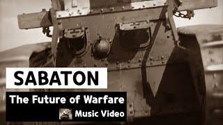 Sabaton - The Future of Warfare (Music Video)