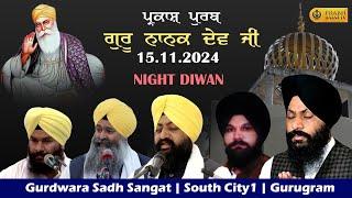 Night Live ! Guru Nanak Dev Sahib Ji Parkash Purab 2024 | Gurdwara Sadh Sangat | South City1