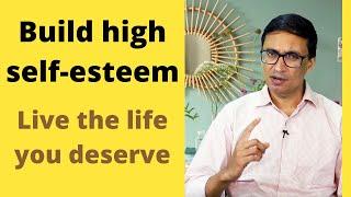 Build high self-esteem and unstoppable confidence. Use these 5 principles.