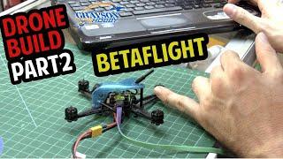 FPV Drone Build Kit | BetaFlight Setup | FPV Flying - part 2