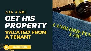 Eviction of tenant by NRI landlord