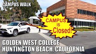    Golden West College | Huntington Beach, Calif| Unauthorized Campus Walk