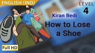 Kiran Bedi, How to Lose a Shoe: Learn English (IND) - Story for Children "BookBox.com"