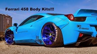 Top 5 Ferrari 458 Body Kits!!! Liberty Walk, DMC and more!!!