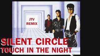 Silent Circle - Touch In The Night (JTV 2023 Remix)