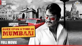 Once Upon A Time In Mumbai Full Hindi Movie | Ajay Devgn, Emraan Hashmi | With English Subtitles