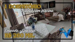 R$ 260 mil - Apartamento 1 dormitório Lazer Completo - Enseada Guarujá