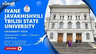 IVANE JAVAKHISHVILI TBILISI STATE UNIVERSITY CAMPUS TOUR | MBBS IN GEORGIA | MEDAB OVERSEAS |