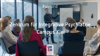 Zentrum für Integrative Psychiatrie | Campus Kiel | #wirsind Teamplayer