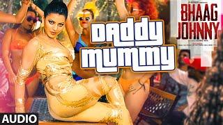 Daddy Mummy Full AUDIO Song | Urvashi Rautela | Kunal Khemu | DSP | Bhaag Johnny | T-Series