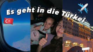 VLOG: AB IN DIE TÜRKEI  / der Anreise Tag