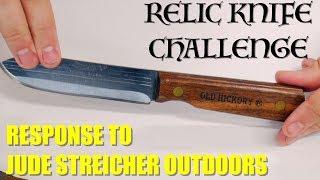 Relic Knife Challenge - Response to Jude Streicher Outdoors