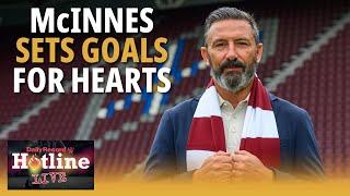 Derek McInnes’ Hearts appointment and his aims for the Jambos next season | Hotline Live