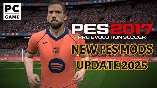 PES 2017 NEW PES MODS UPDATE 2025