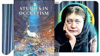 Studies in Occultism - Helena Blavatsky