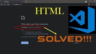 localhost refused to connect | VS code error for HTML