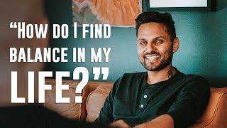 How Do I Find Balance In My Life? | by Jay Shetty