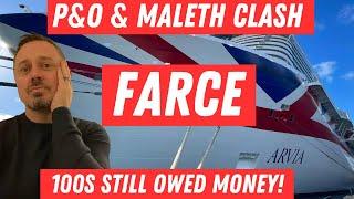 P&O Cruises in DISPUTE with Maleth Aero - 100s still OWED Money!