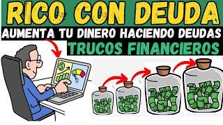 TRUCO DELOS RICOS QUE AUMENTA EL DINERO-LOS RICOS USAN ESTA DEUDA PARA SER MILLONARIOS  TÚ  PUEDES