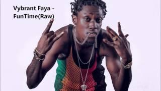 Vybrant Faya - Funtime (Raw)