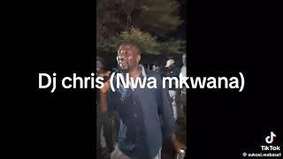 Dj chris nwa mkwana